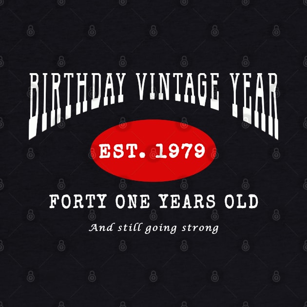 Birthday Vintage Year - Forty One Years Old by The Black Panther